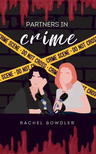 Partners in Crime by Rachel Bowdler